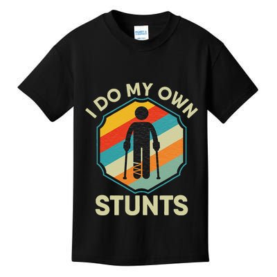 I Do My Own Stunts Ankle Surgery Leg Injury Gifts Recovery Kids T-Shirt