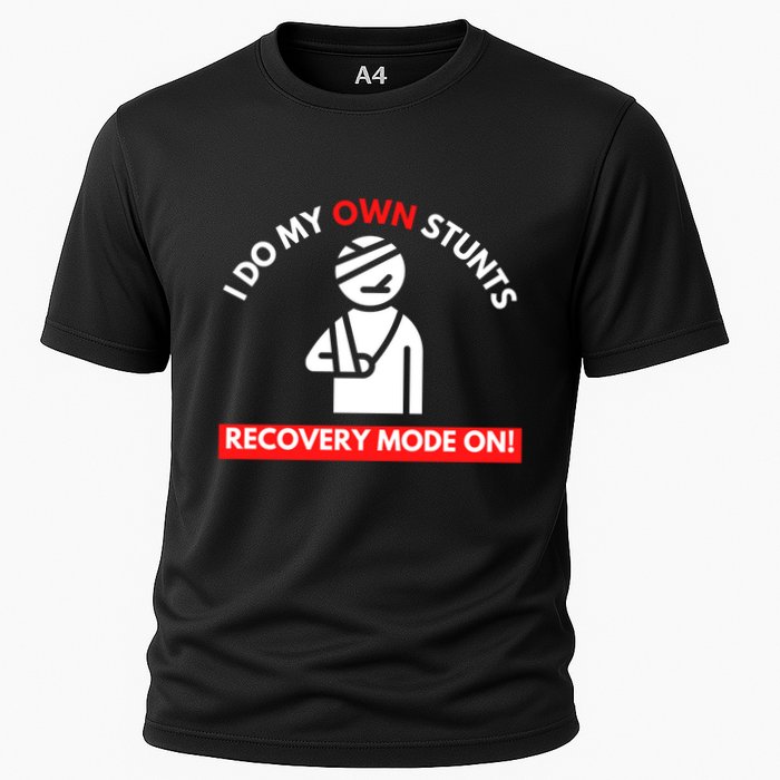 I Do My Own Stunts Recovery Mode On Fun Great Gift Injury Meaningful Gift Cooling Performance Crew T-Shirt
