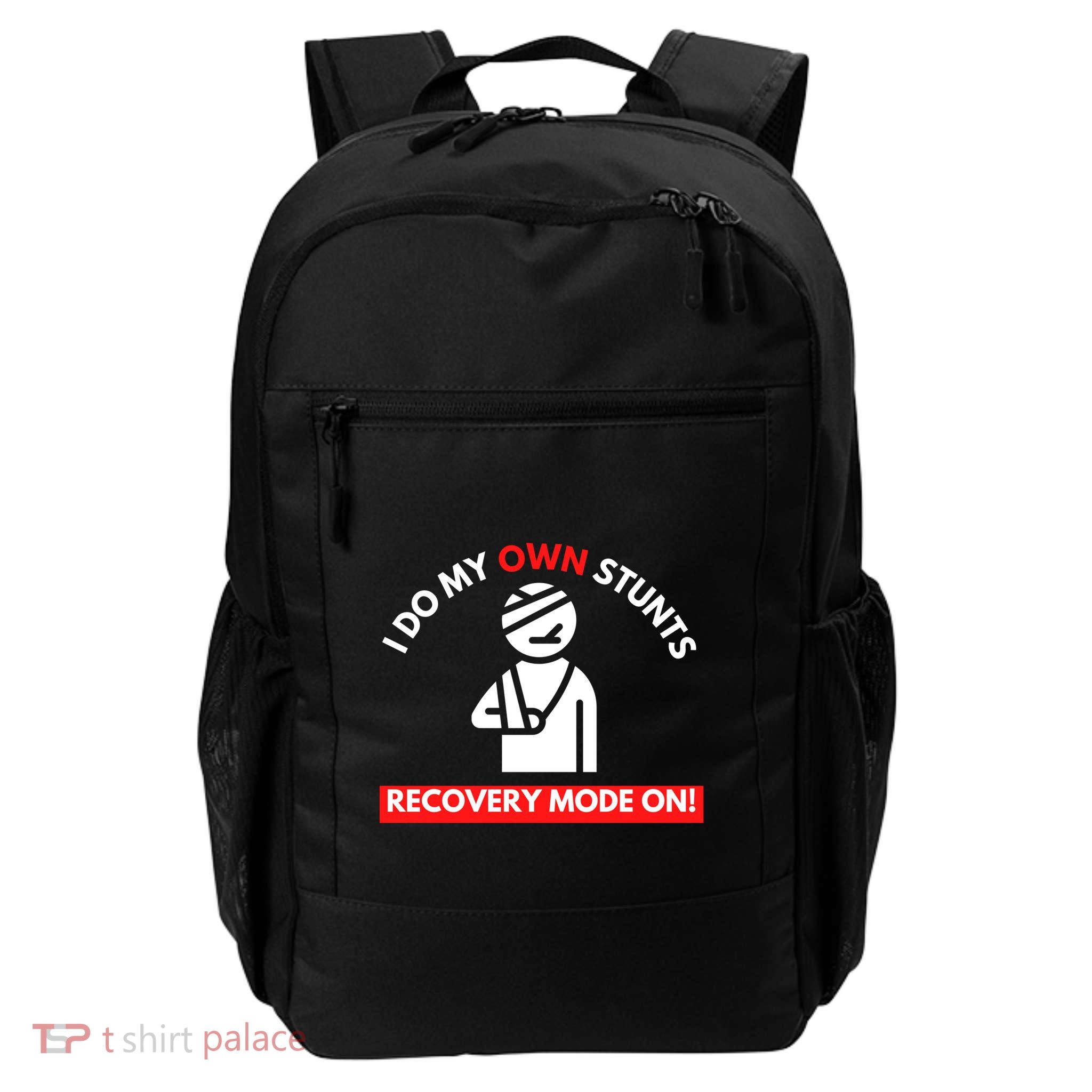 I Do My Own Stunts Recovery Mode On Fun Great Gift Injury Meaningful Gift Backpack