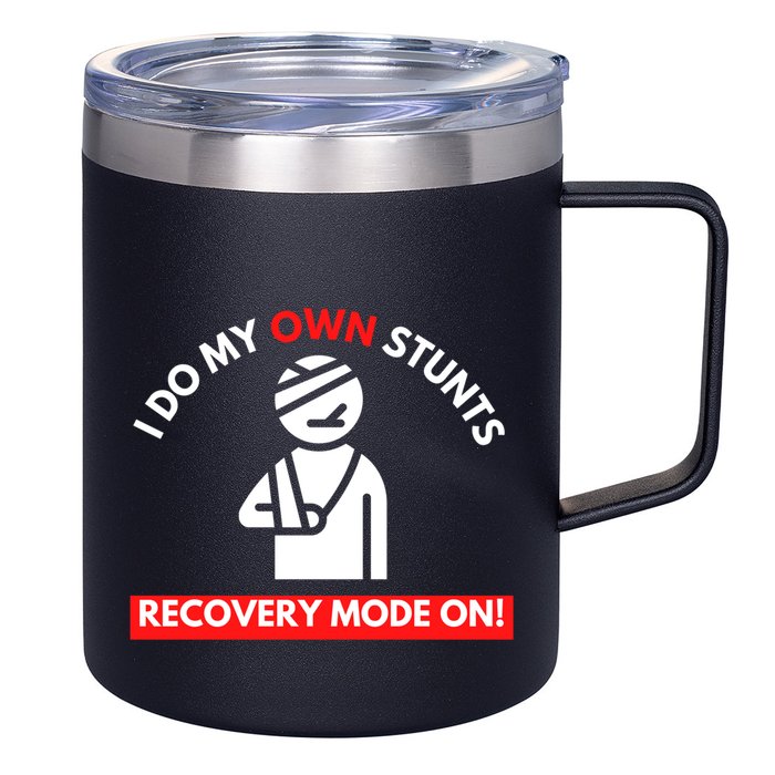 I Do My Own Stunts Recovery Mode On Fun Great Gift Injury Meaningful Gift 12oz Stainless Steel Coffee Mug