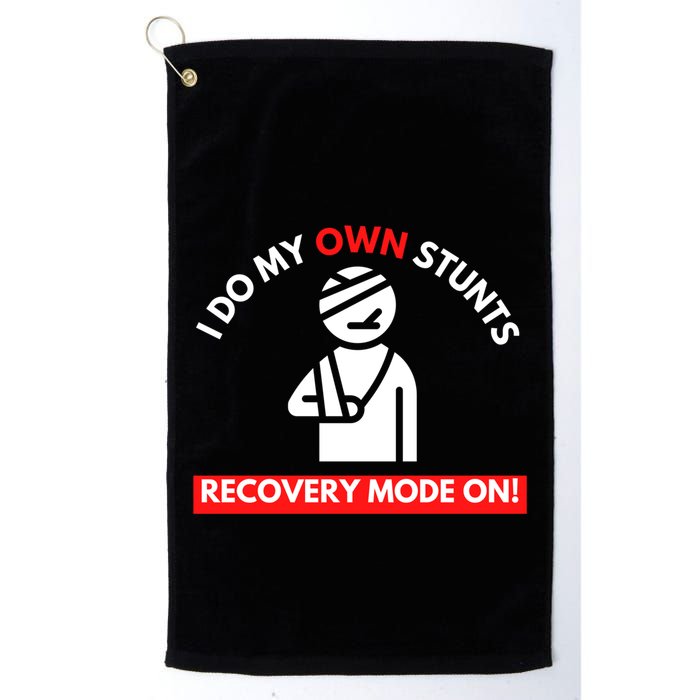 I Do My Own Stunts Recovery Mode On Fun Great Gift Injury Meaningful Gift Golf Towel