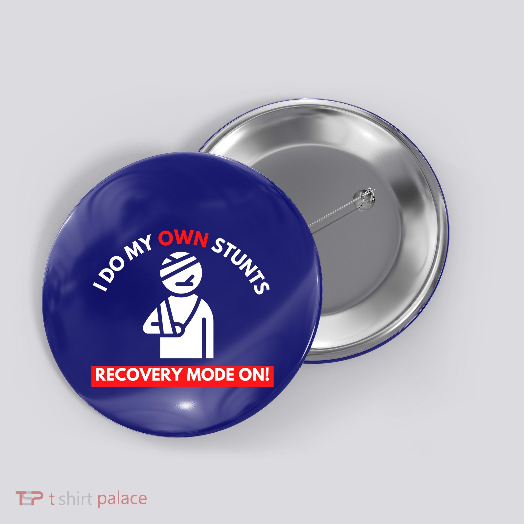 I Do My Own Stunts Recovery Mode On Fun Great Gift Injury Meaningful Gift Button