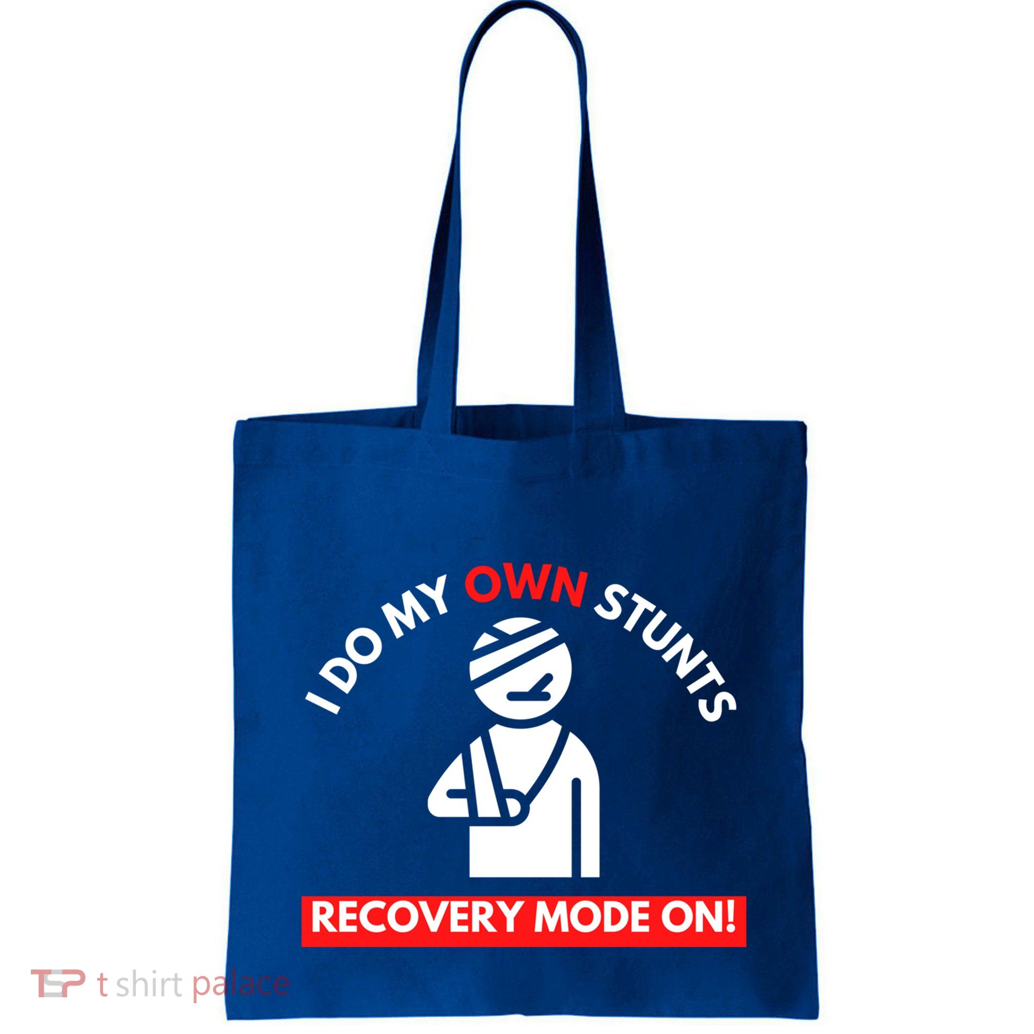 I Do My Own Stunts Recovery Mode On Fun Great Gift Injury Meaningful Gift Bag