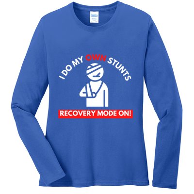 I Do My Own Stunts Recovery Mode On Fun Great Gift Injury Meaningful Gift Ladies Long Sleeve Shirt
