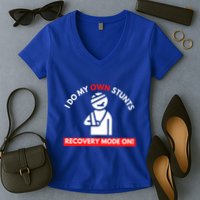 I Do My Own Stunts Recovery Mode On Fun Great Gift Injury Meaningful Gift Women's V-Neck T-Shirt