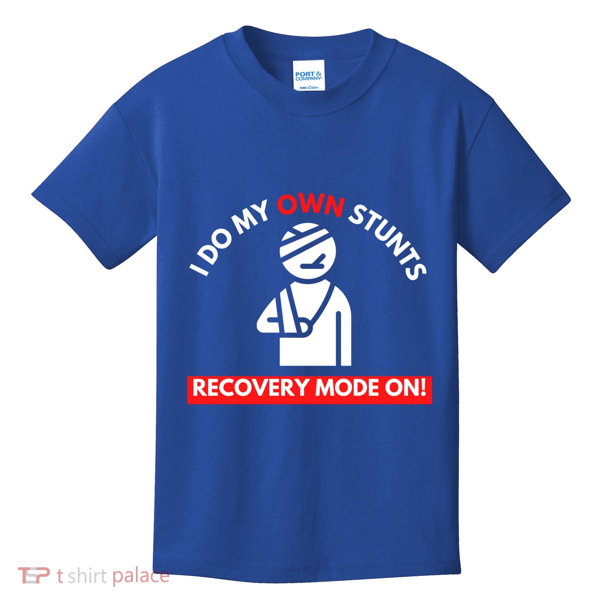 I Do My Own Stunts Recovery Mode On Fun Great Gift Injury Meaningful Gift Kids T-Shirt