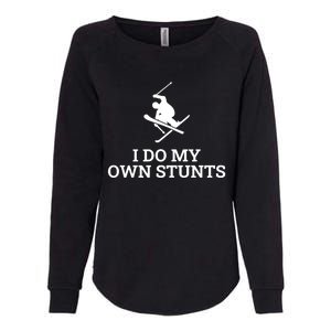 I Do My Own Stunts Ski Gift Womens California Wash Sweatshirt