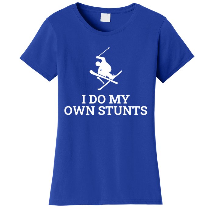 I Do My Own Stunts Ski Gift Women's T-Shirt