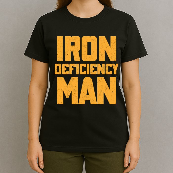 Iron Deficiency Man T-Shirt