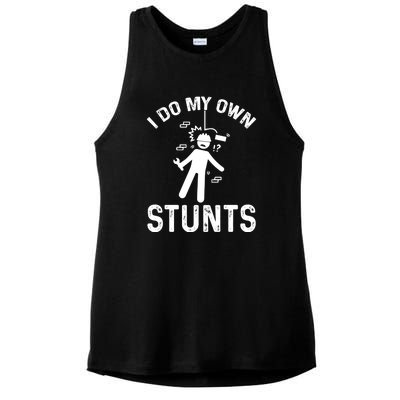 I Do My Own Stunts Funny Injury Get Well Soon Gift Ladies PosiCharge Tri-Blend Wicking Tank