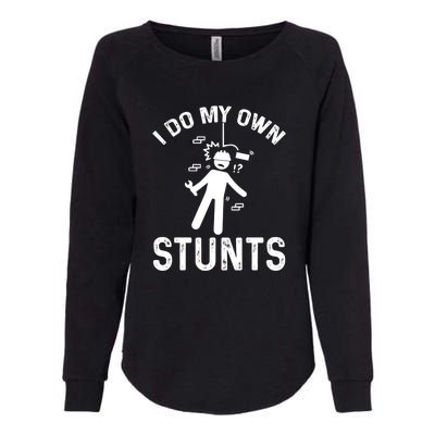 I Do My Own Stunts Funny Injury Get Well Soon Gift Womens California Wash Sweatshirt