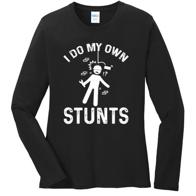 I Do My Own Stunts Funny Injury Get Well Soon Gift Ladies Long Sleeve Shirt