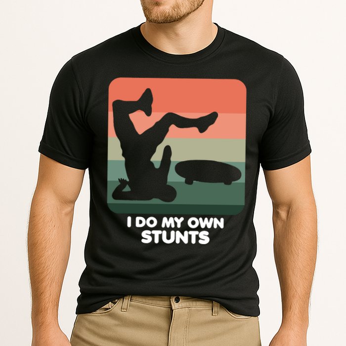 I Do My Own Stunts Funny Skateboard Performance Shirt