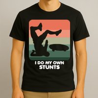 I Do My Own Stunts Funny Skateboard T-Shirt