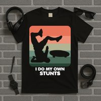 I Do My Own Stunts Funny Skateboard T-Shirt