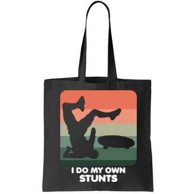I Do My Own Stunts Funny Skateboard Bag