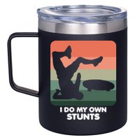 I Do My Own Stunts Funny Skateboard 12oz Stainless Steel Coffee Mug