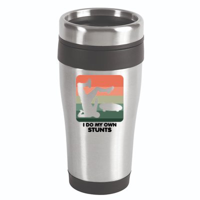I Do My Own Stunts Funny Skateboard 16oz Travel Tumbler