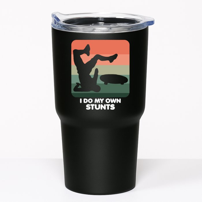 I Do My Own Stunts Funny Skateboard Tumbler