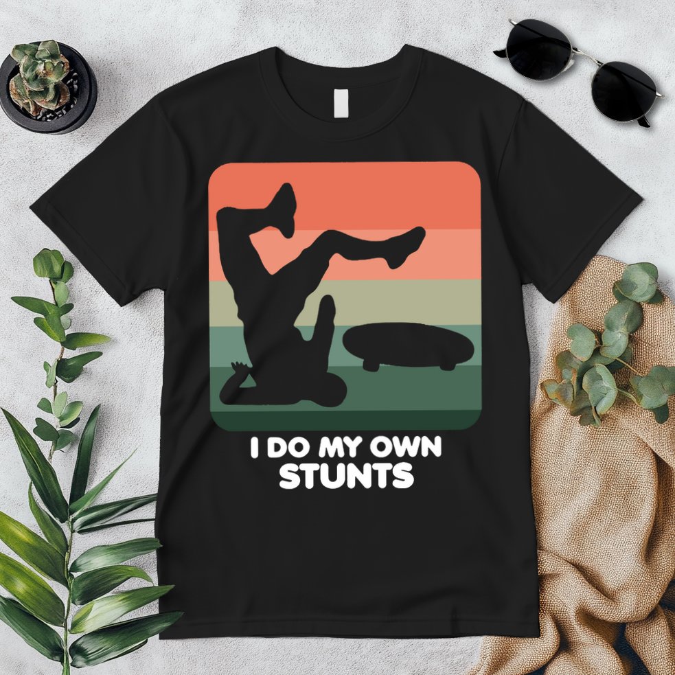 I Do My Own Stunts Funny Skateboard Premium T-Shirt