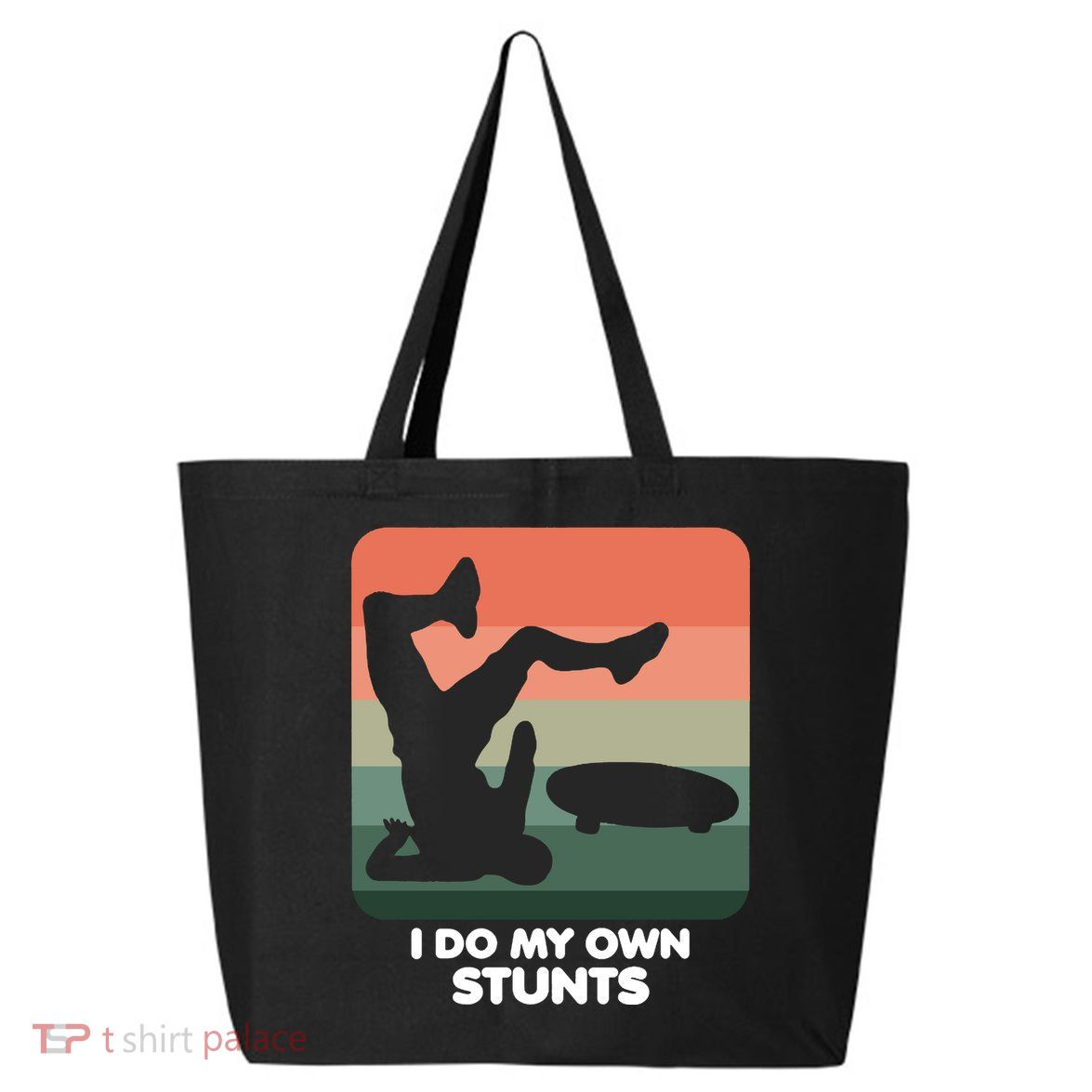 I Do My Own Stunts Funny Skateboard 25L Jumbo Tote