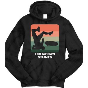 I Do My Own Stunts Funny Skateboard Tie Dye Hoodie