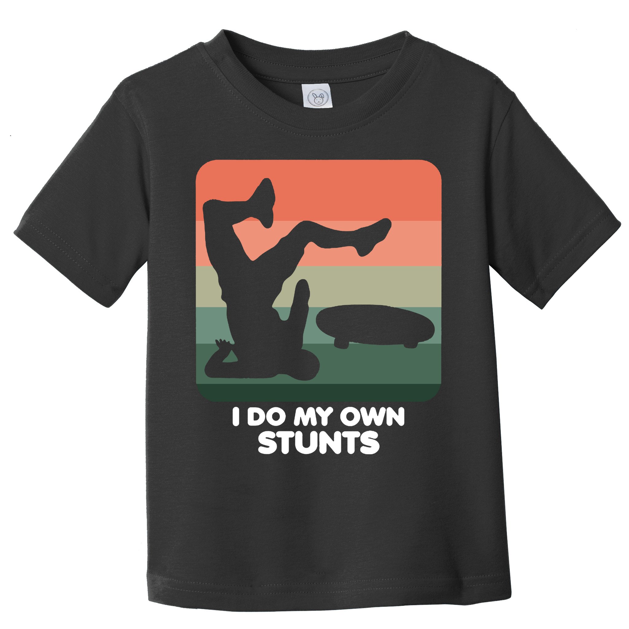 I Do My Own Stunts Funny Skateboard Toddler T-Shirt
