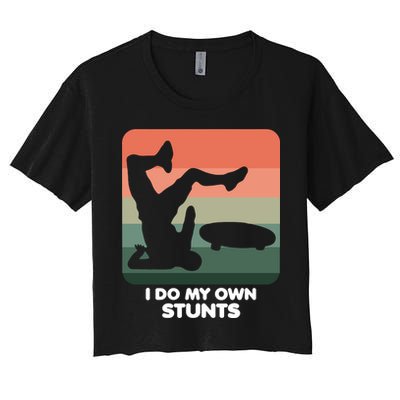 I Do My Own Stunts Funny Skateboard Crop Top