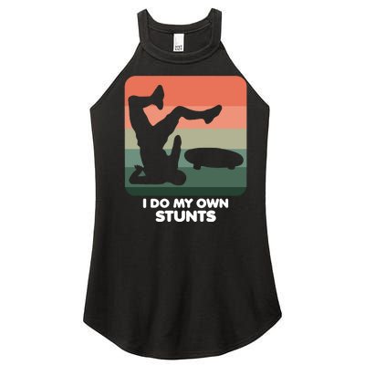 I Do My Own Stunts Funny Skateboard Women’s Perfect Tri Rocker Tank