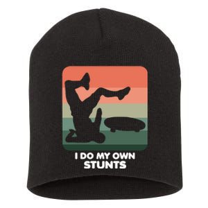 I Do My Own Stunts Funny Skateboard Short Acrylic Beanie