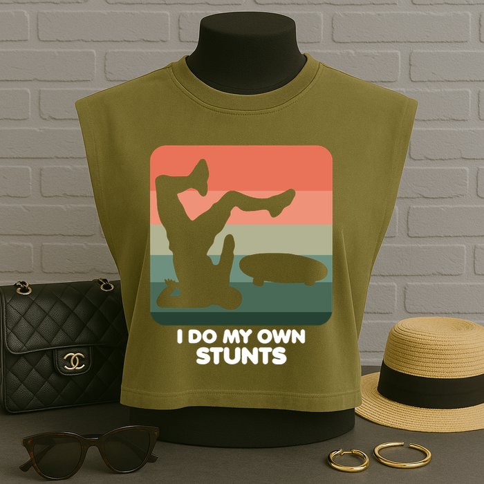 I Do My Own Stunts Funny Skateboard Garment-Dyed Women's Muscle Tee