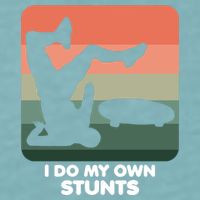 I Do My Own Stunts Funny Skateboard Sueded Cloud Jersey T-Shirt