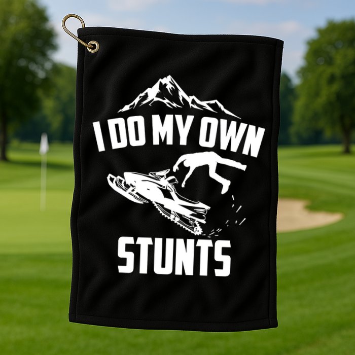 I Do My Own Stunts Snowmobile Cool Gift Golf Towel