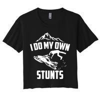 I Do My Own Stunts Snowmobile Cool Gift Women's Crop Top Tee