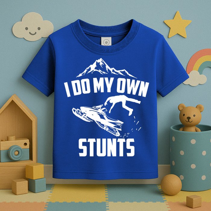I Do My Own Stunts Snowmobile Cool Gift Toddler T-Shirt