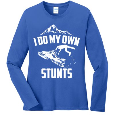 I Do My Own Stunts Snowmobile Cool Gift Ladies Long Sleeve Shirt