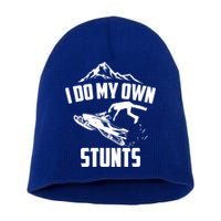 I Do My Own Stunts Snowmobile Cool Gift Short Acrylic Beanie