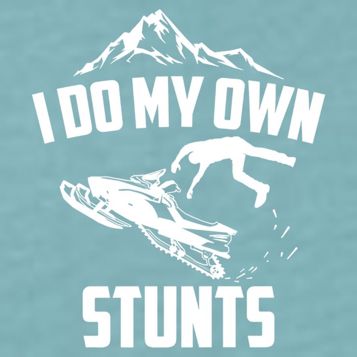 I Do My Own Stunts Snowmobile Cool Gift Sueded Cloud Jersey T-Shirt