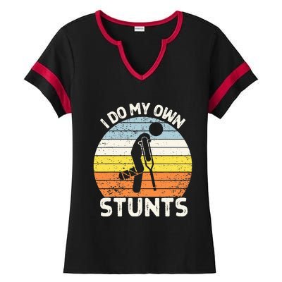 I Do My Own Stunts Broken Leg Get Well Soon Gift Crutches Ladies Halftime Notch Neck Tee