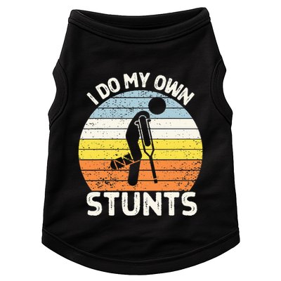 I Do My Own Stunts Broken Leg Get Well Soon Gift Crutches Doggie Tank