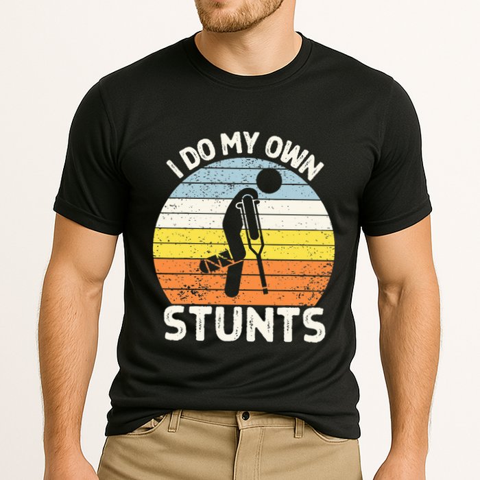 I Do My Own Stunts Broken Leg Get Well Soon Gift Crutches Cooling Performance Crew T-Shirt