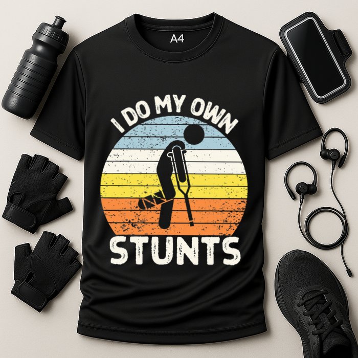I Do My Own Stunts Broken Leg Get Well Soon Gift Crutches Cooling Performance Crew T-Shirt