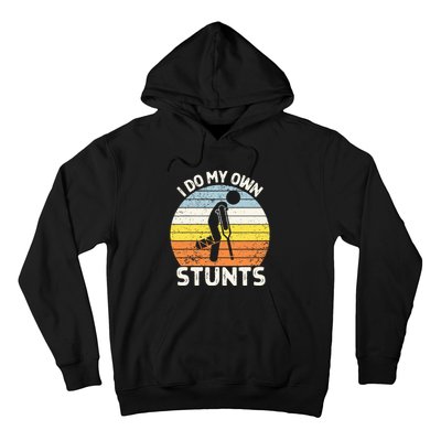 I Do My Own Stunts Broken Leg Get Well Soon Gift Crutches Hoodie