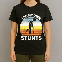 I Do My Own Stunts Broken Leg Get Well Soon Gift Crutches T-Shirt