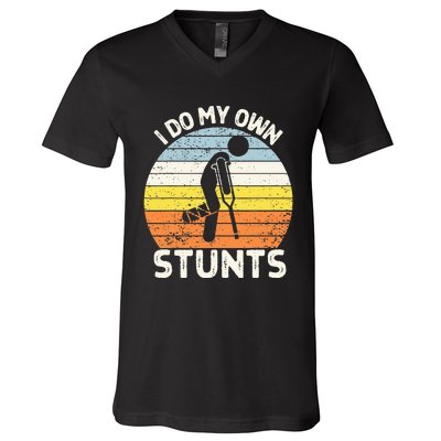 I Do My Own Stunts Broken Leg Get Well Soon Gift Crutches V-Neck T-Shirt