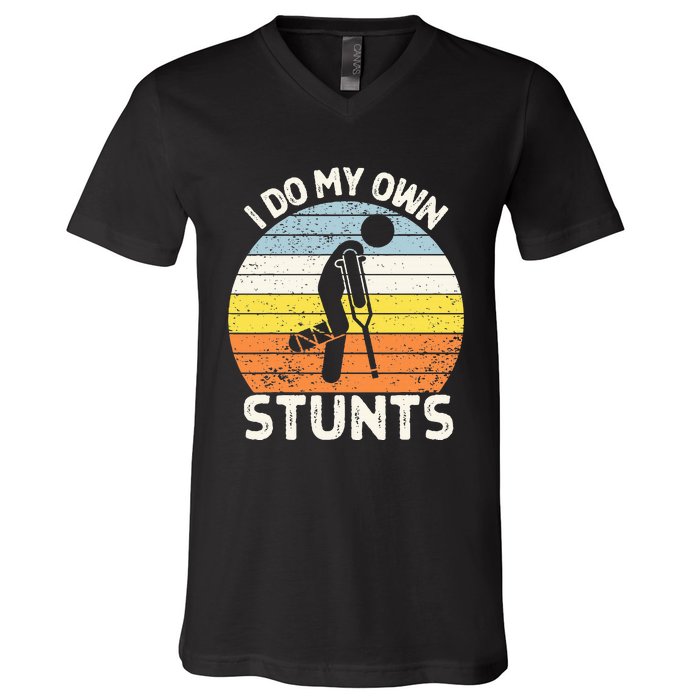 I Do My Own Stunts Broken Leg Get Well Soon Gift Crutches V-Neck T-Shirt