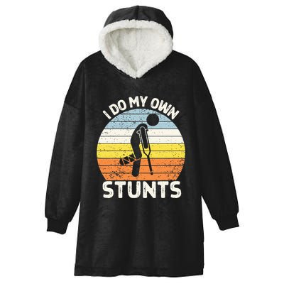 I Do My Own Stunts Broken Leg Get Well Soon Gift Crutches Hooded Wearable Blanket