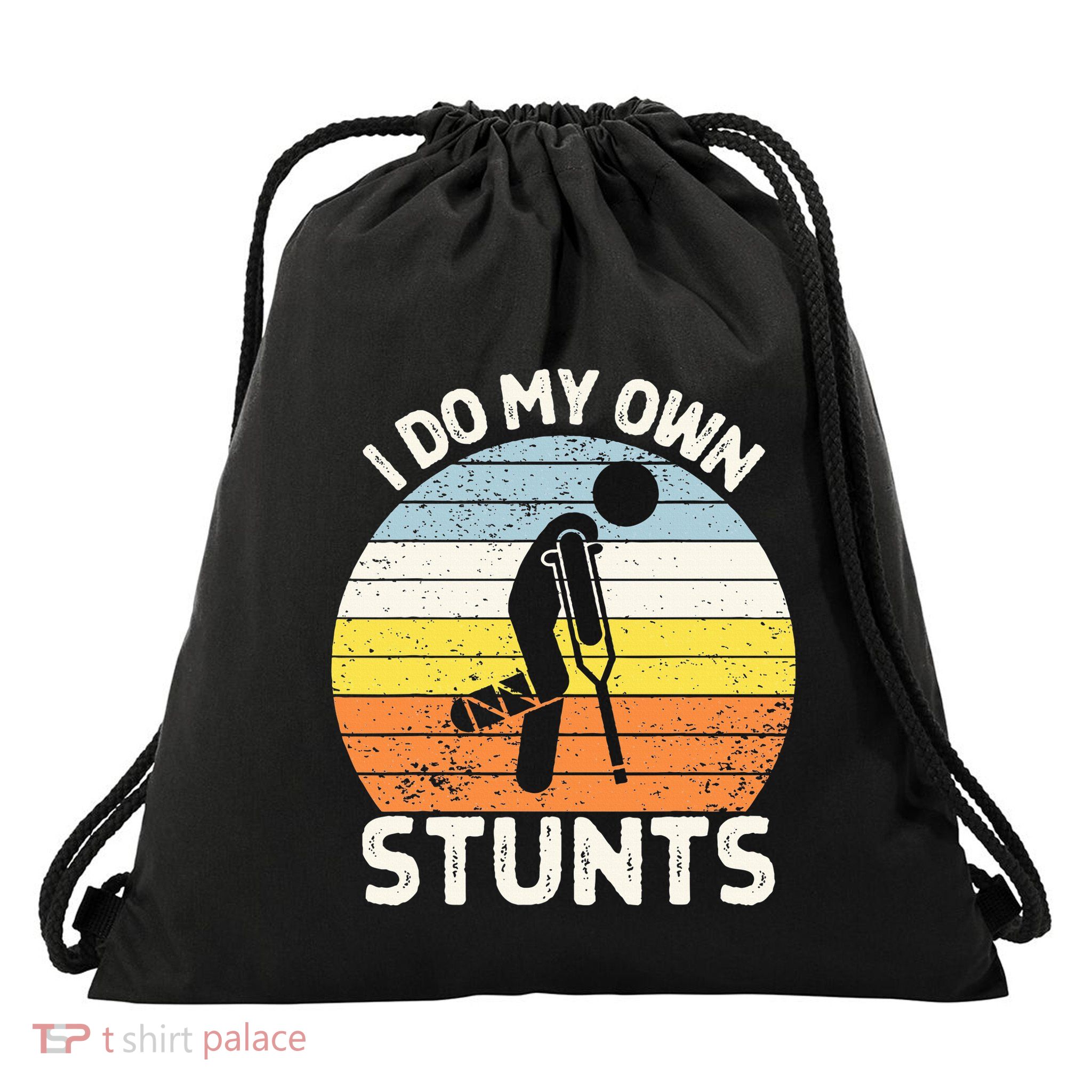 I Do My Own Stunts Broken Leg Get Well Soon Gift Crutches Drawstring Bag