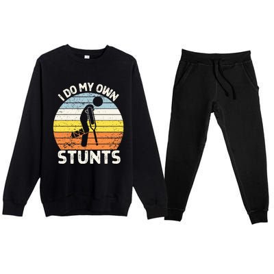 I Do My Own Stunts Broken Leg Get Well Soon Gift Crutches Premium Crewneck Sweatsuit Set