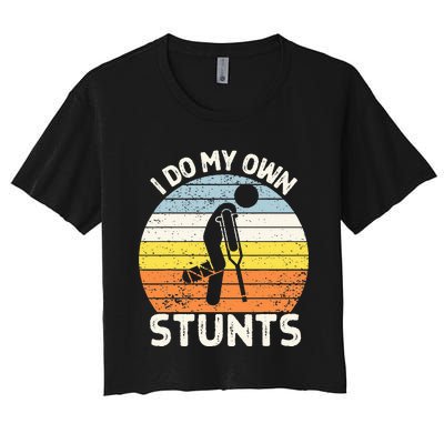 I Do My Own Stunts Broken Leg Get Well Soon Gift Crutches Women's Crop Top Tee